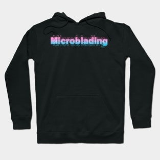 Microblading Hoodie